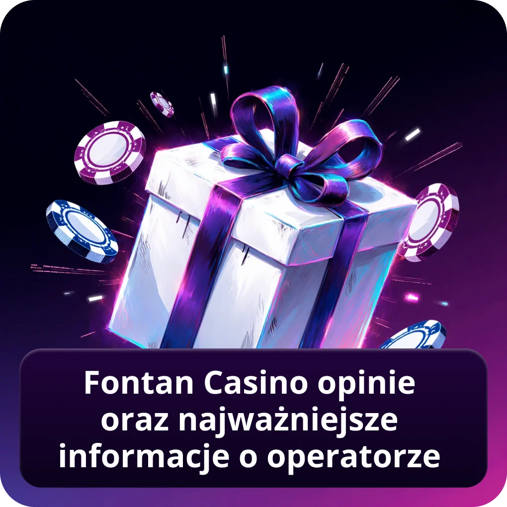 Fontan Casino opinie oraz najważniejsze informacje o operatorze